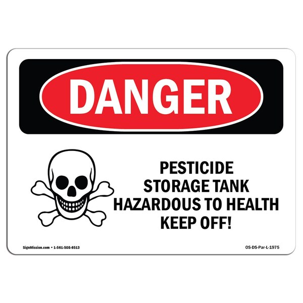 Safety Sign, OSHA Danger, 12" Height, 18" Width, Pesticide Storage Tank Hazardous, Landscape